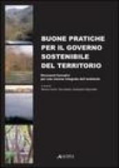 Buone pratiche per il governo sostenibile del territorio. Strumenti formativi per una visione integrata dell'ambiente