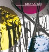 Oropa sport. Percorsi pogettuali tra memoria e valorizzazione