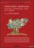 Sapere tecnico-Sapere locale. Conoscenza, identificazione, scenari per il progetto