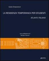 La residenza temporanea per studenti. Atlante italiano