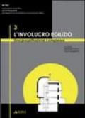 L'involucro edilizio: una progettazione complessa (Artec 2007). Con CD-ROM (2 vol.)