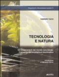 Tecnologia e natura. Gli insegnamenti del mondo naturale per il progetto dell'architettura bioclimatica
