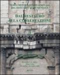 Dal restauro alla conservazione. Terza mostra internazionale del restauro monumentale (Reggio Calabria 26 settembre 2008). Ediz. italiana e inglese