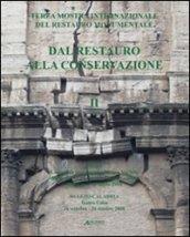 Dal restauro alla conservazione. Terza mostra internazionale del restauro monumentale (Reggio Calabria 26 settembre 2008). Ediz. italiana e inglese