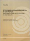 Efficienza ecologica ed energetica in architettura. Atti del Convegno internazionale. Ediz. italiana e inglese