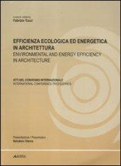 Efficienza ecologica ed energetica in architettura. Atti del Convegno internazionale. Ediz. italiana e inglese