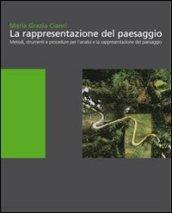 La rappresentazione del paesaggio. Metodi, strumenti e procedure per l'analisi e la rappresentazione