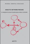 Analytic network process. La valutazione di scenari di trasformazione urbana e territoriale