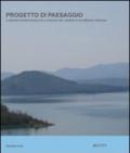 Progetto di paesaggio. Il bacino di Montedoglio e la golena del Tevere in Valtiberina toscana