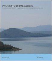 Progetto di paesaggio. Il bacino di Montedoglio e la golena del Tevere in Valtiberina toscana