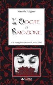 L'odore dà emozione