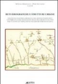 Reti idrografiche e strutture urbane. I bacini fluviali della Romagna nel sistema insediativo: contributi e linee di indagine delle dinamiche evolutive...