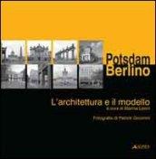 Postdam/Berlino. L'architettura e il modello