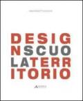 Design scuola territorio. Ediz. illustrata