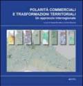 Polarità commerciali e trasformazioni territoriali. Un approccio interregionale