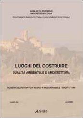 Luoghi del costruire. Qualità ambientale e architettura