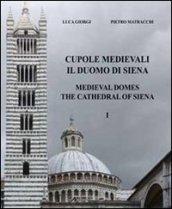 Cupole medievali. Il duomo di Siena. Ediz. italiana e inglese: 1