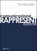 Comunicazione-rappresentazione. Testo, immagine, segno grafico