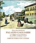 Palazzo Gagliardi a Vibo Valentia. Restituito al futuro della città. Libro di storia e di cantiere