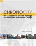 Chronocity. The assessment of built heritage for developable and creative change