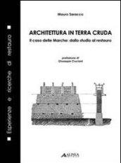 Architetura in terra cruda. Il caso delle Marche: dallo studio al restauro