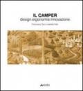 Camper. Design, ergonomia, innovazione. Ediz. illustrata