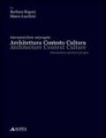 Architettura, contesto, cultura. Ediz. italiana e inglese