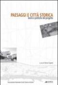 Paesaggi e città storica. Teorie e politiche del progetto