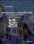 Attraverso l'architettura. Rappresentazione procedurale e algoritmi per il progetto generativo