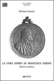 La vera storia di Francesco Feroni