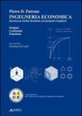 Ingegneria economica. Incertezza rischio decisione nei progetti complessi. Origini contenuti funzione