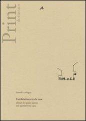 L'architettura tra le case. Abitare lo spazio aperto nei quartieri ina-casa