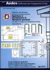 Aperture e cerchiature in murature portanti con telai in acciaio e in calcestruzzo armato. Interventi nelle murature e nuova normativa sismica