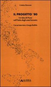 Il progetto '80. Un'idea di Paese nell'Italia degli anni Sessanta