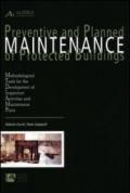 Preventive and planned maintenance of protected buildings. Methodological tools for the development of inspection activities and maintenance plans