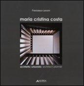 Maria Cristina Costa. Architetto urbanista-architect planner. Ediz. bilingue