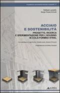 Acciaio e sostenibilità. Progetto, ricerca e sperimentazione per l'housing in cold-formed steel. Ediz. illustrata