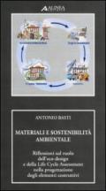 Materiali e sostenibilità ambientale. Riflessioni sul ruolo dell'eco-design e della life cycle assessment nella progettazione degli elementi costruttivi