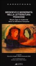 Medioevo e modernità nella letteratura francese. Ediz. italiana e francese