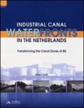 Industrial canal waterfronts in the Netherlands. Transforming the canal zones of B5