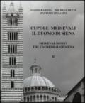 Cupole medievali. Il duomo di Siena. Ediz. italiana e inglese: 2