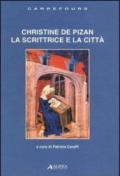 Christine de Pizan. La scrittrice e la città. Ediz. multilingue