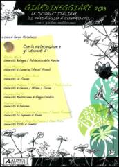 Giardineggiare 2013. Le «scuole» italiane di paesaggio a confronto... con il giardino mediterraneo