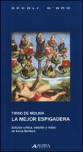 Tirso De Molina. La mejor espigadera. Ediz. critica