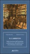 Il labirinto. Dalla funzione dell'archetipo architettonico alla definizione di architettura relazionale