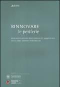 Rinnovare le periferie. Riqualificazione bioclimatica e ambientale delle aree urbane periferiche