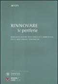 Rinnovare le periferie. Riqualificazione bioclimatica e ambientale delle aree urbane periferiche