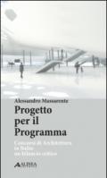 Progetto per il programma. Concorsi di architettura in Italia. Un bilancio critico