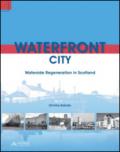 Waterfront city. Waterside regeneration in Scotland