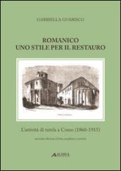 Romanico. Uno stile per il restauro. L'attività di tutela a Como (1860-1915)